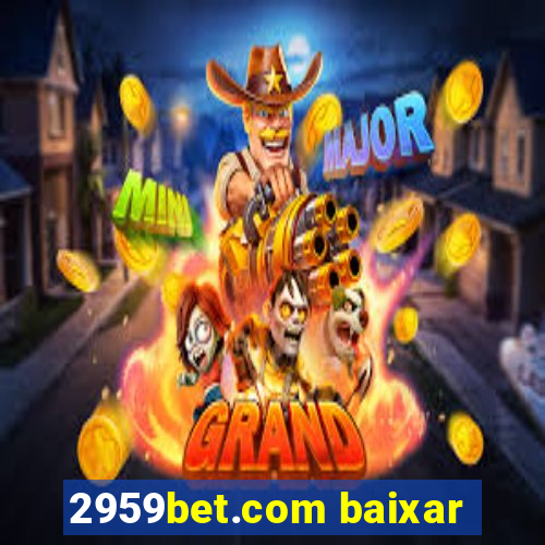 2959bet.com baixar